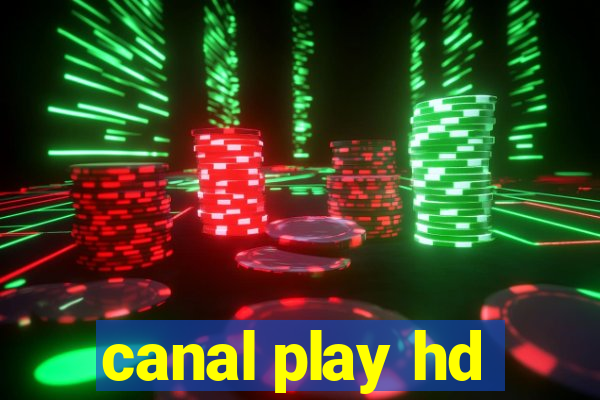 canal play hd